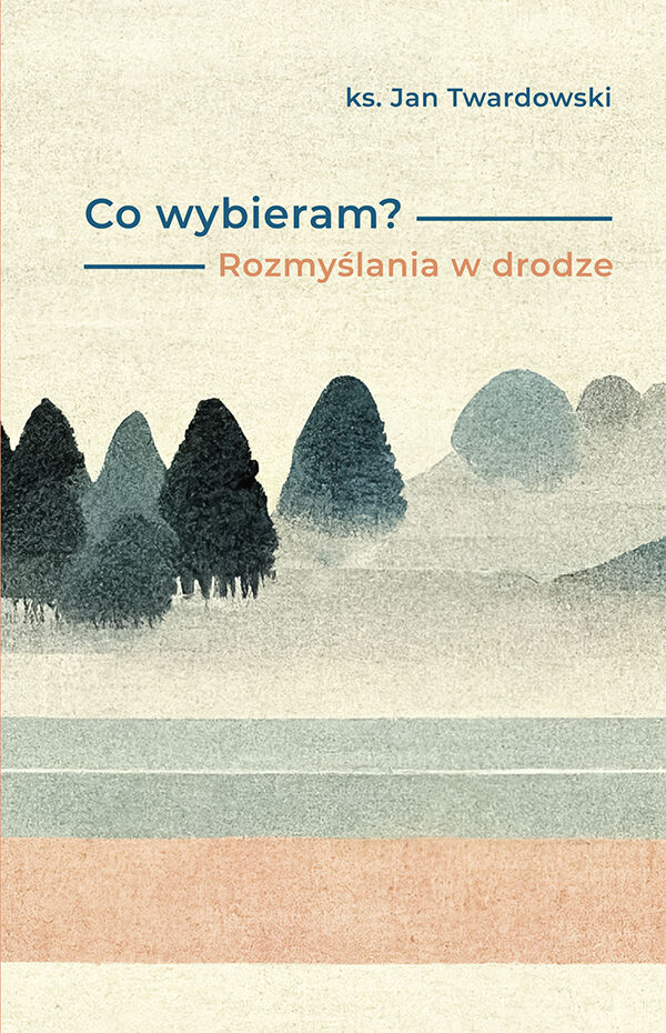 Co wybieram? Rozmyślania w drodze (e-book)