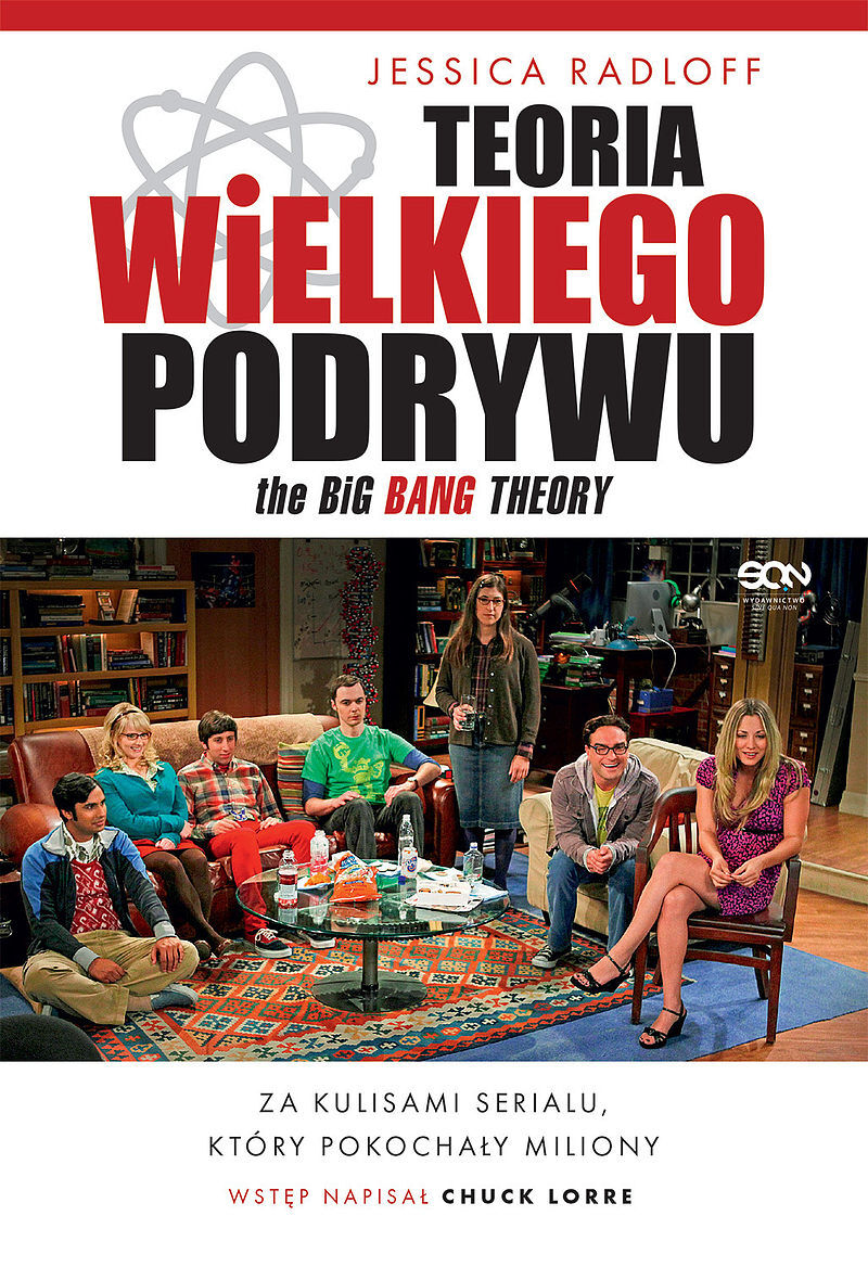 Teoria Wielkiego Podrywu. Za kulisami serialu, który pokochały miliony
