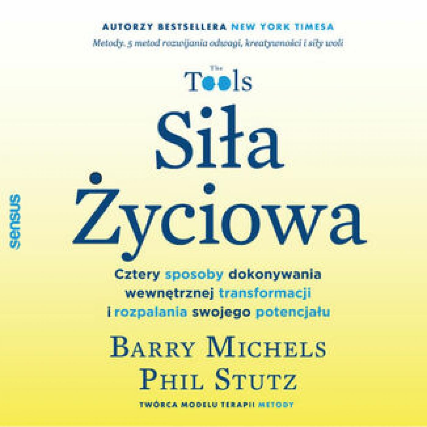 Siła Życiowa. Cztery sposoby dokonywania wewnętrznej transformacji i rozpalania swojego potencjału (audiobook MP3)