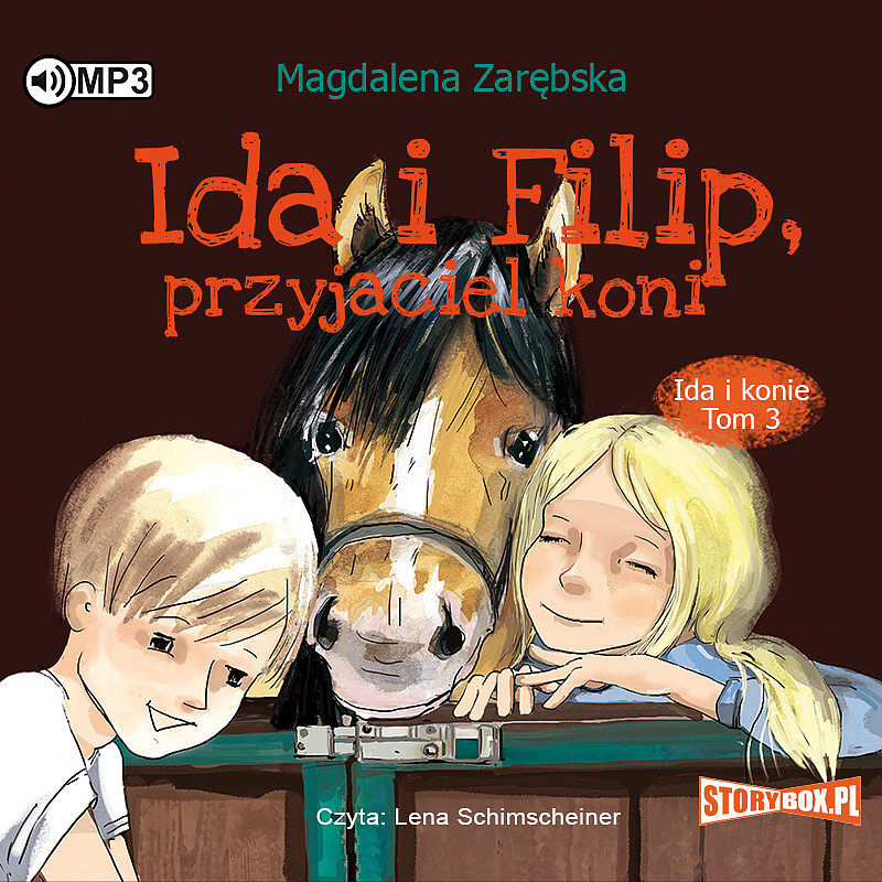 Cd mp3 ida i filip, przyjaciel koni. Ida i konie. Tom 3