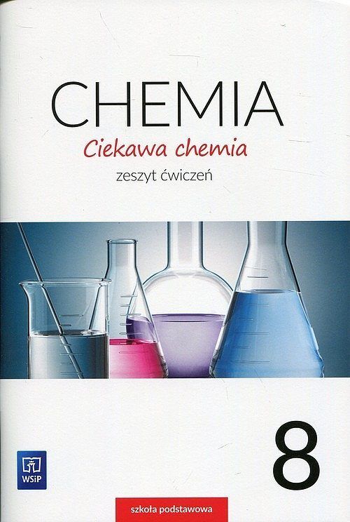 Ciekawa chemia 8 Zeszyt ćwiczeń