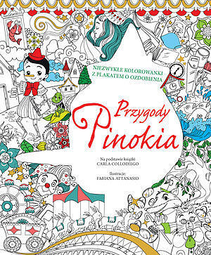 Przygody Pinokia. Niezwykłe kolorowanki z plakatem do ozdobienia