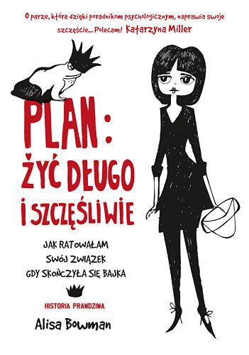 Plan: żyć długo i szczęśliwie. Jak ratowałam swój związek, gdy skończyła się bajka