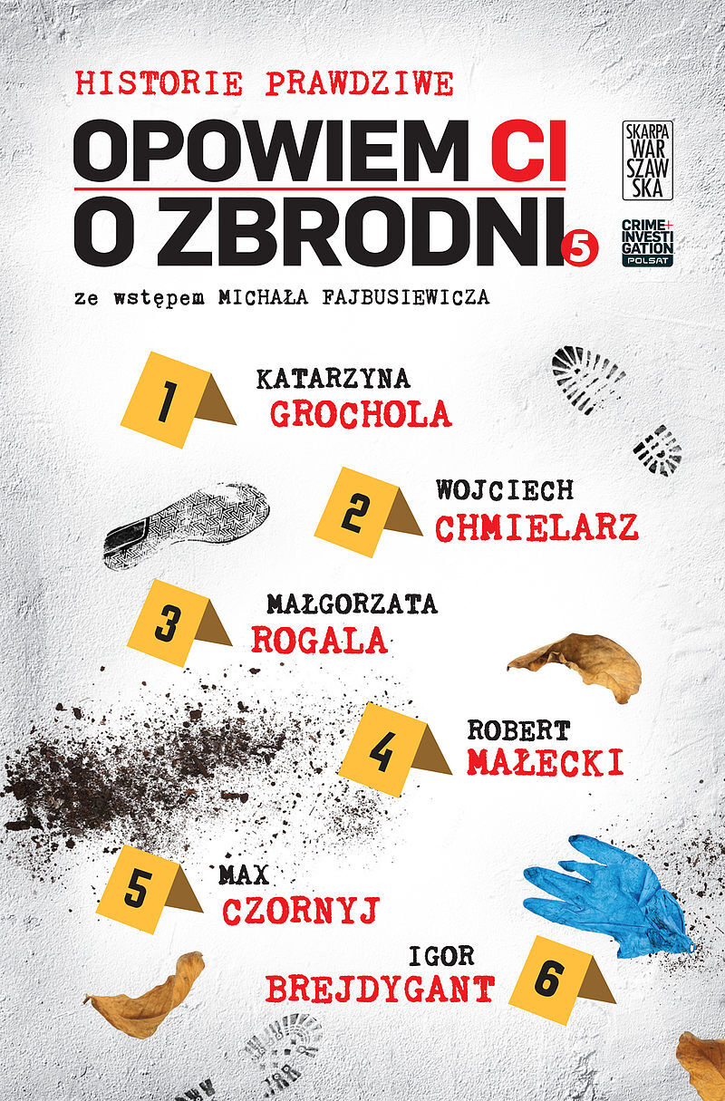Opowiem ci o zbrodni. Historie prawdziwe. Tom 5