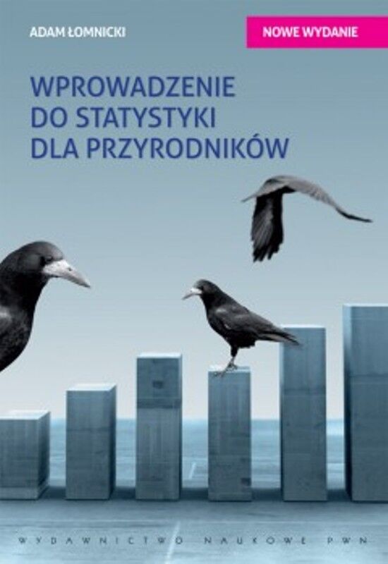 Wprowadzenie do statystyki dla przyrodników.