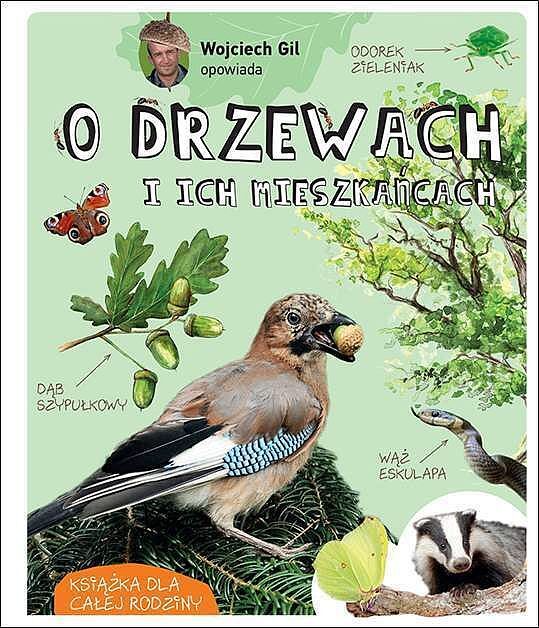 Wojciech gil opowiada o drzewach i ich mieszkańcach wyd. 2020