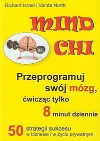 Mind Chi. Przeprogramuj swój mózg