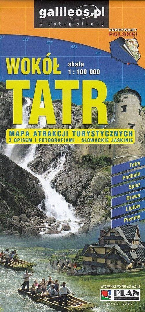 Wokół Tatr. Mapa atrakcji turystycznych w skali 1:100 500
