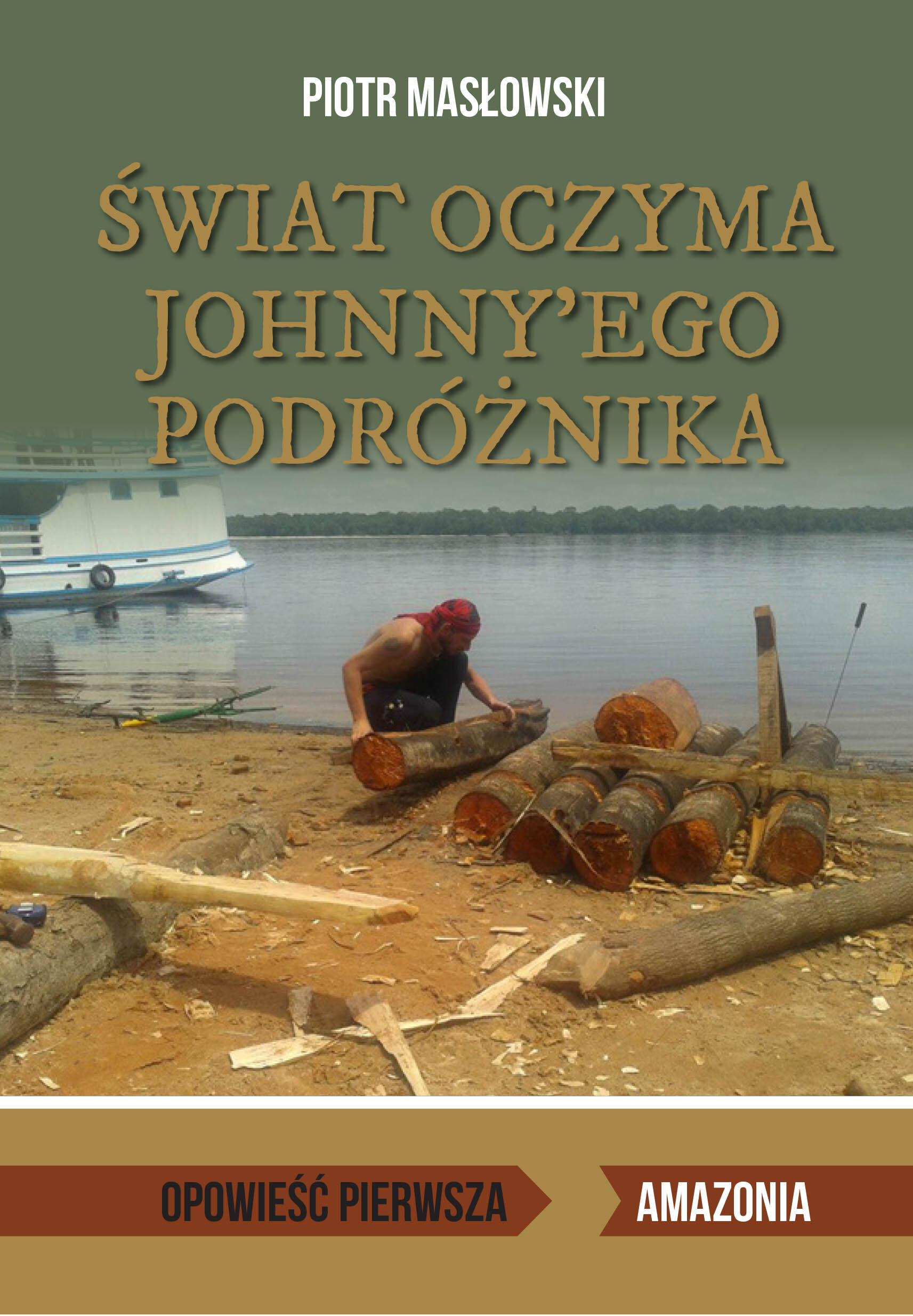 Świat oczyma johnnyego podróżnika opowieść pierwsza amazonia