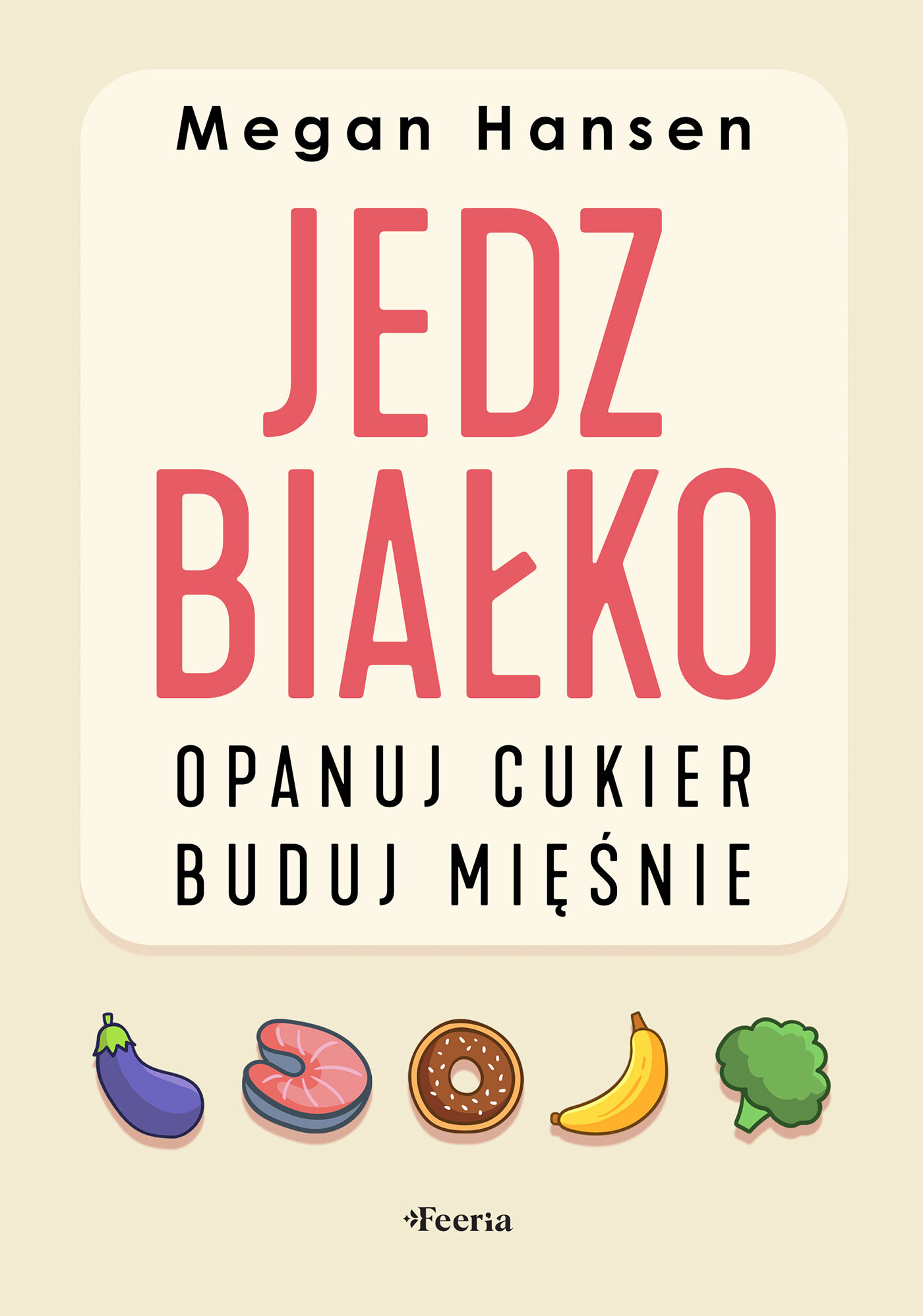 Jedz białko, opanuj cukier, buduj mięśnie (e-book)