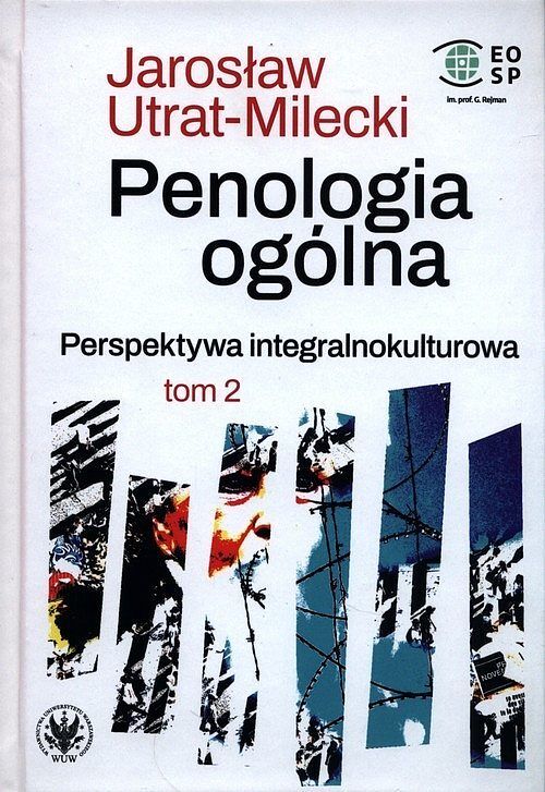 Penologia ogólna Perspektywa integralnokulturowa. Tom 2