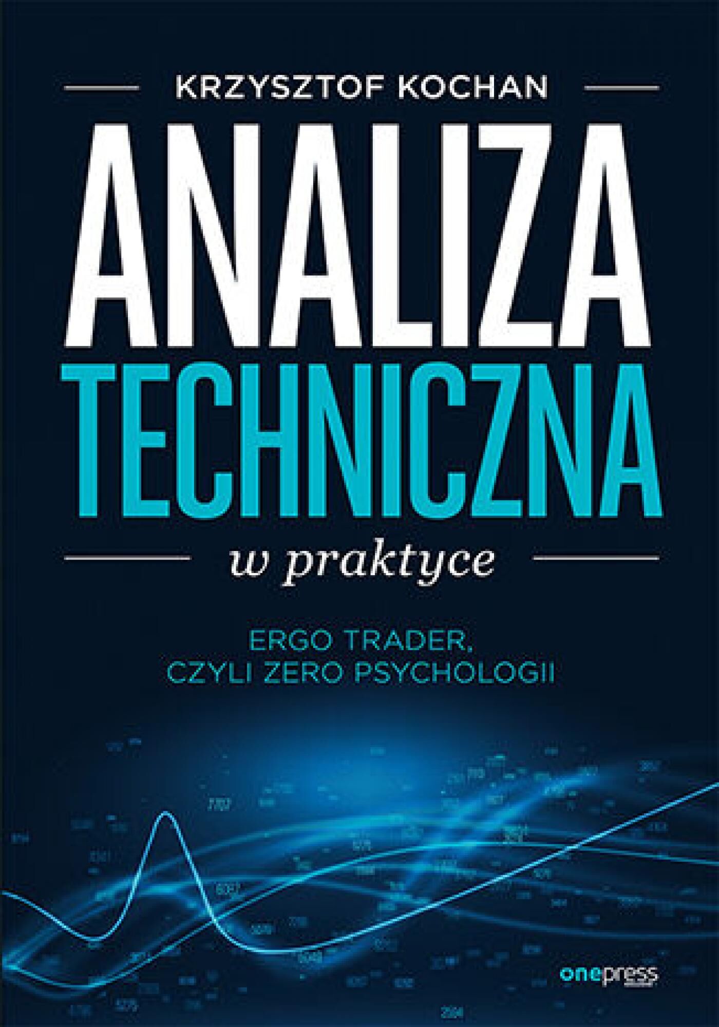 Analiza techniczna w praktyce. ErgoTrader, czyli zero psychologii (e-book)