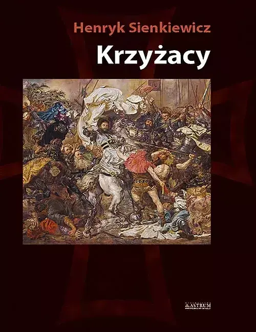 Krzyżacy. Tom 1