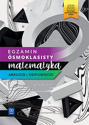 Egzamin ósmoklasisty 2021. Matematyka arkusze i odpowiedzi. Szkoła podstawowa