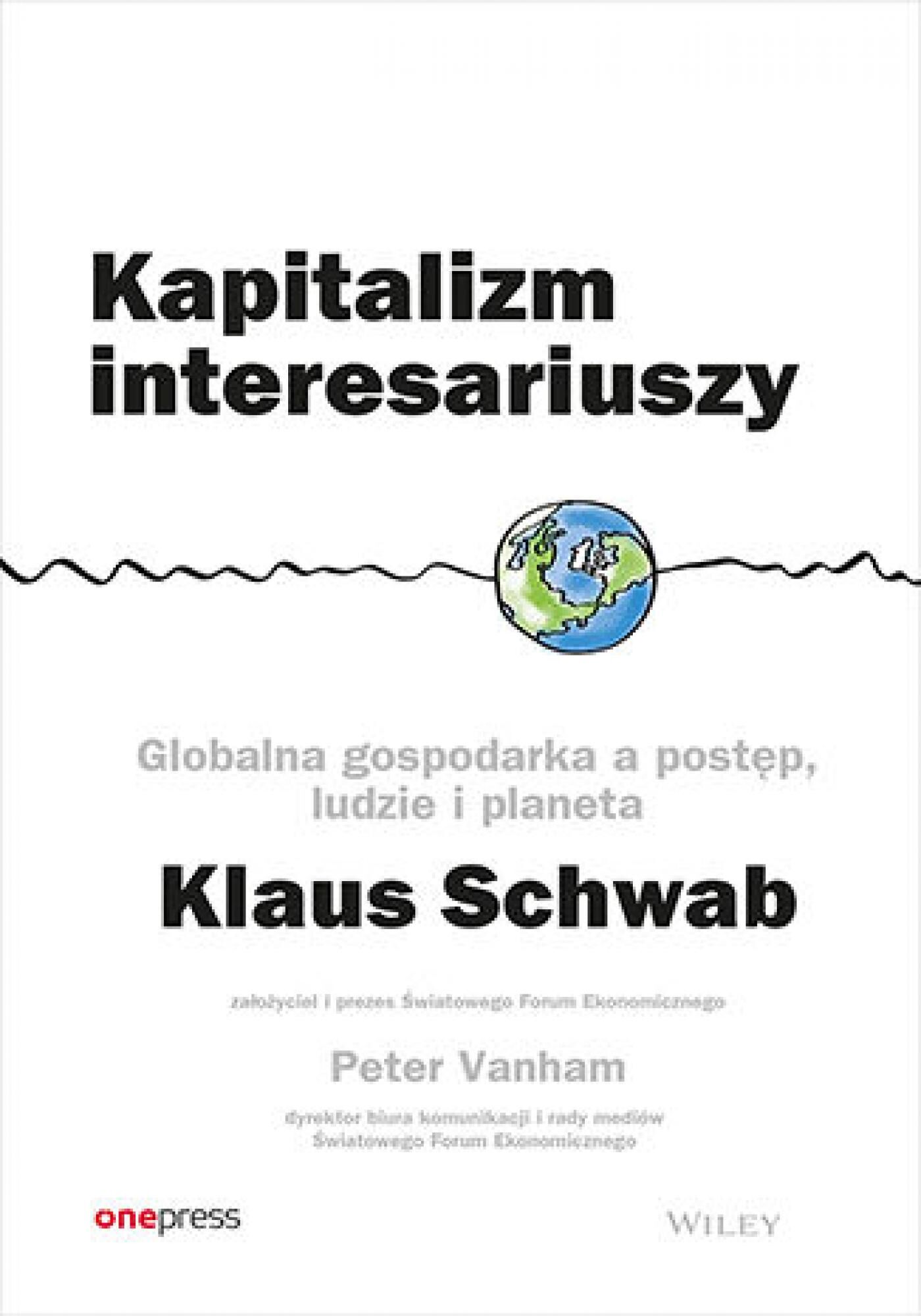 Kapitalizm interesariuszy. Globalna gospodarka a postęp, ludzie i planeta (e-book)