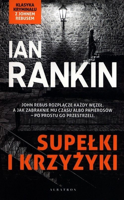 Supełki i krzyżyki. Cykl Inspektor Rebus. Tom 1