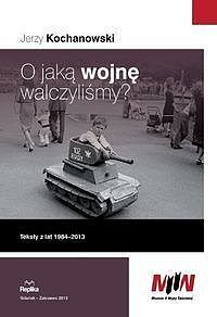 O jaką wojnę walczyliśmy?