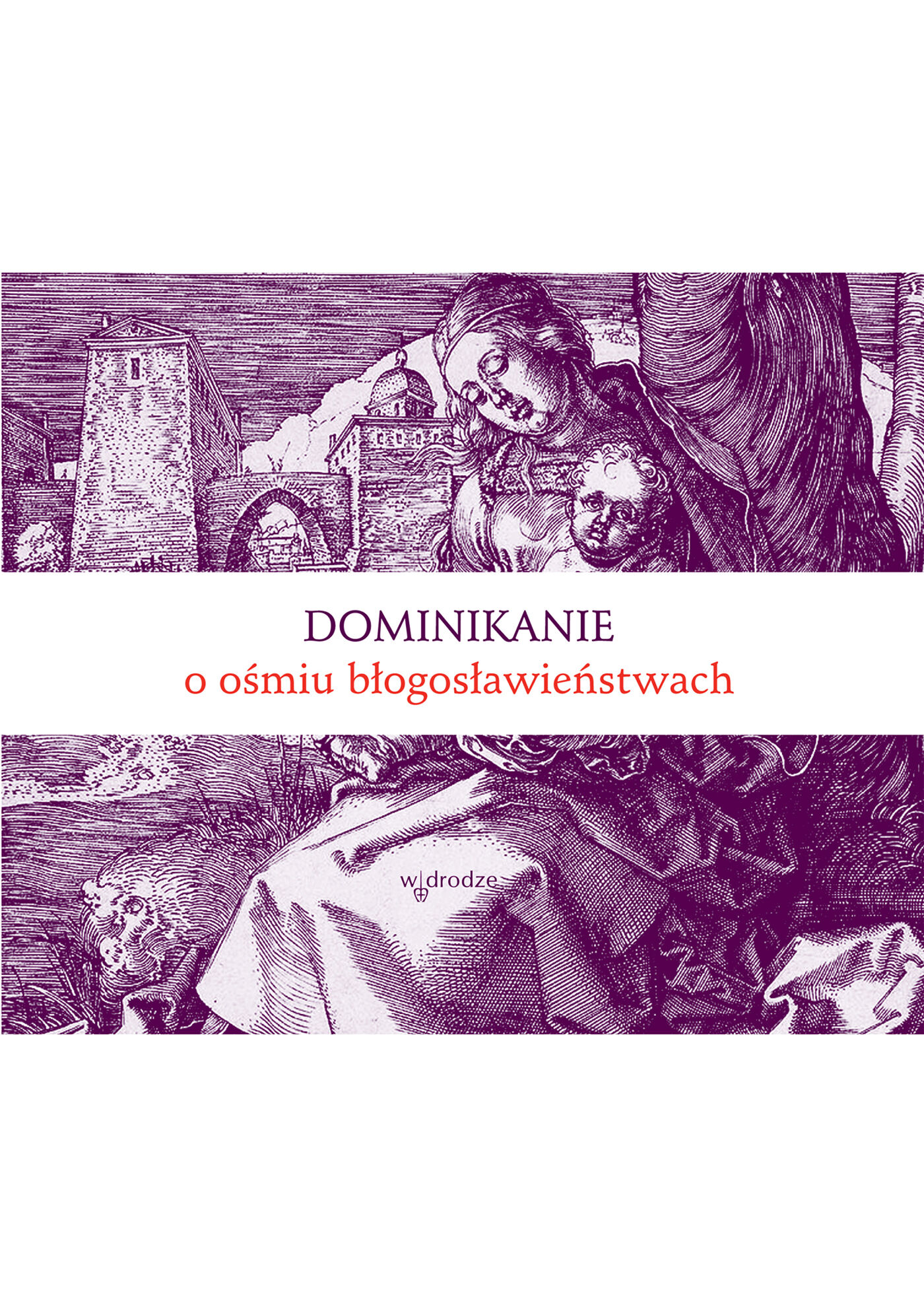 Dominikanie o ośmiu błogosławieństwach (e-book)
