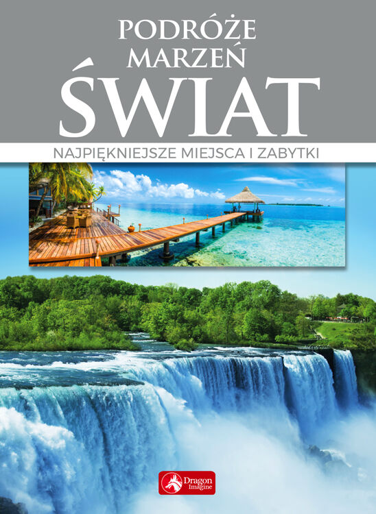 Podróże marzeń. Świat