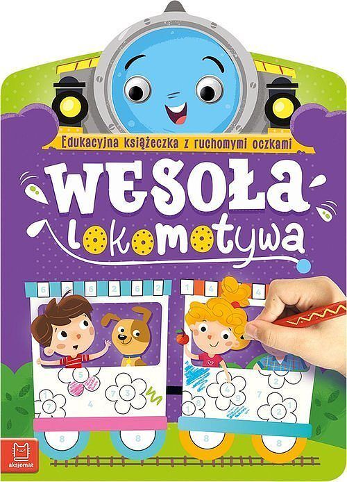 Wesoła lokomotywa. Edukacyjna książeczka z ruchomymi oczkami