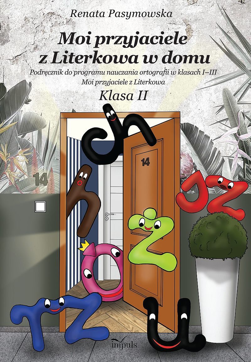 Moi przyjaciele z Literkowa w dom. Klasa II