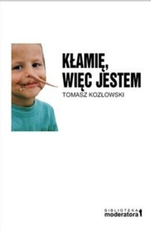 Kłamię, więc jestem