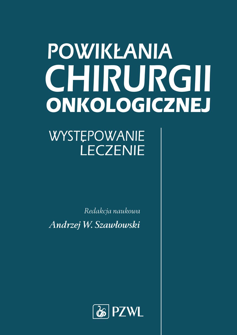 Powikłania Chirurgii Onkologicznej. Występowanie. Leczenie.