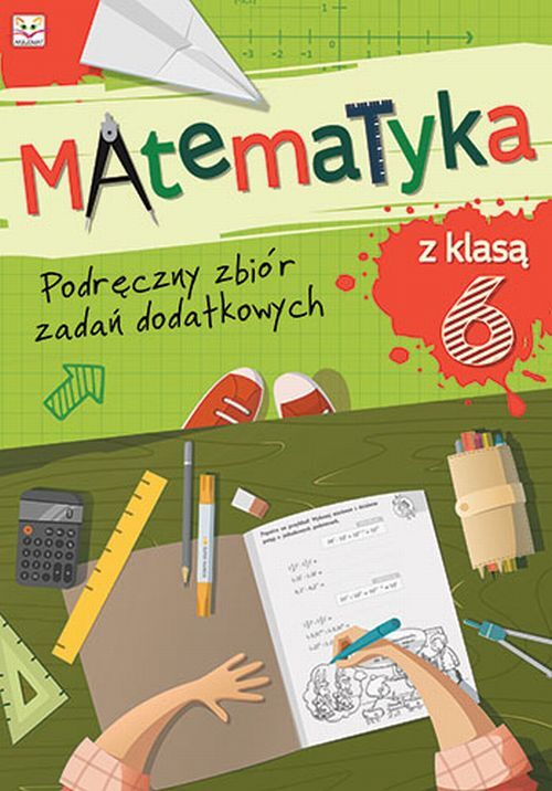 Matematyka z klasą VI. Podręczny zbiór zadań dodatkowych