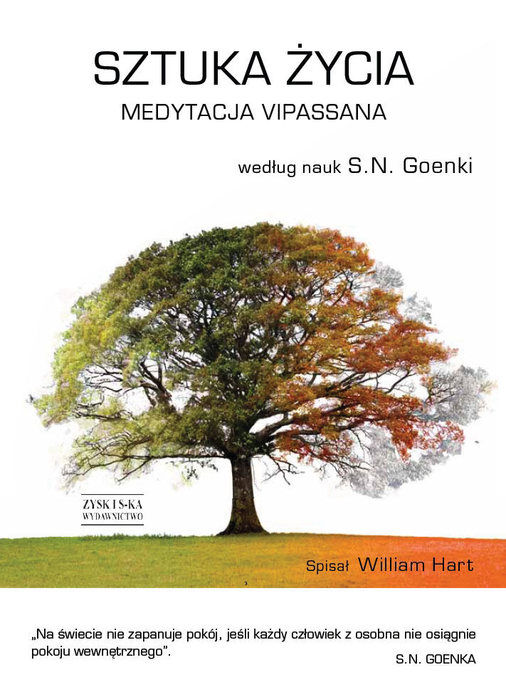 Sztuka życia. Medytacja Vipassana według nauk Śri S.N. Goenki