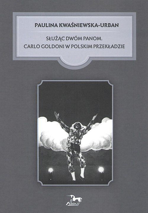 Służąc dwóm Panom Carlo Goldoni w polskim przekładzie