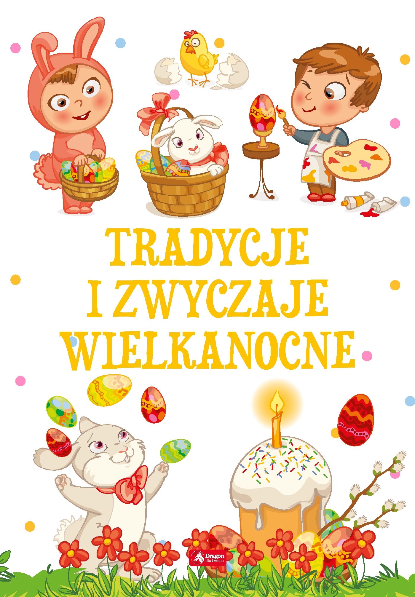 Tradycje i zwyczaje wielkanocne (oprawa twarda)