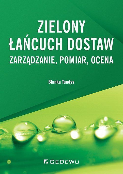 Zielony łańcuch dostaw Zarządzanie, pomiar, ocena