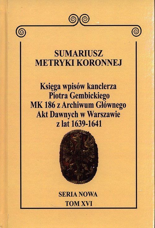 Sumariusz Metryki Koronnej. Seria nowa. Księga wpisów MK 186