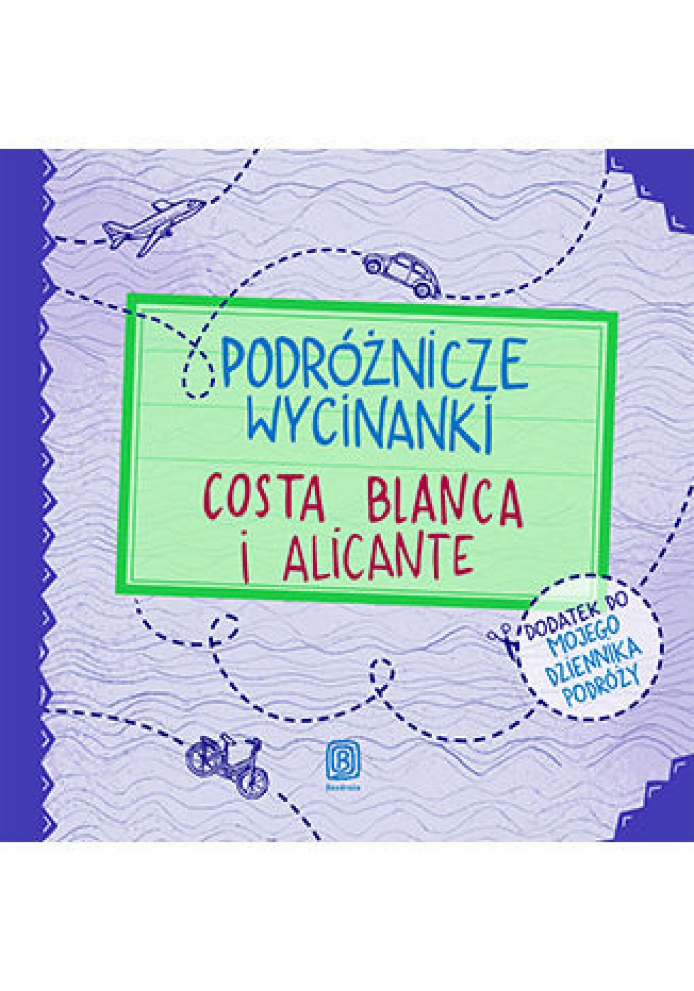 Podróżnicze wycinanki. Costa Blanca i Alicante. Wydanie 1 (e-book)