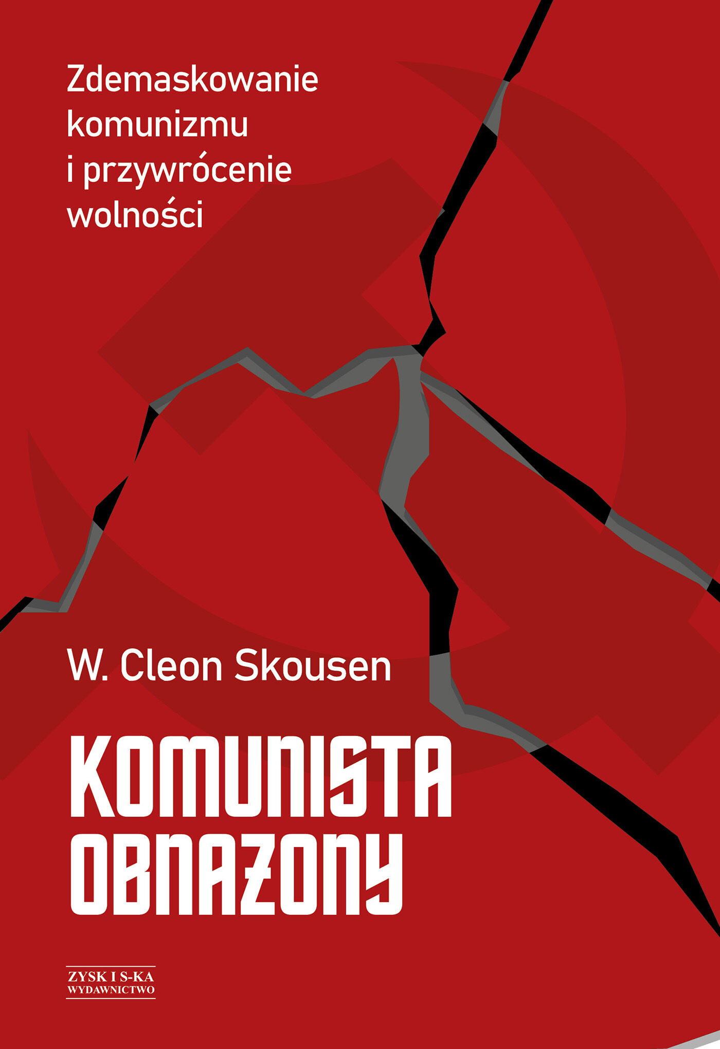 Komunista obnażony. Zdemaskowanie komunizmu i przywrócenie wolności (e-book)