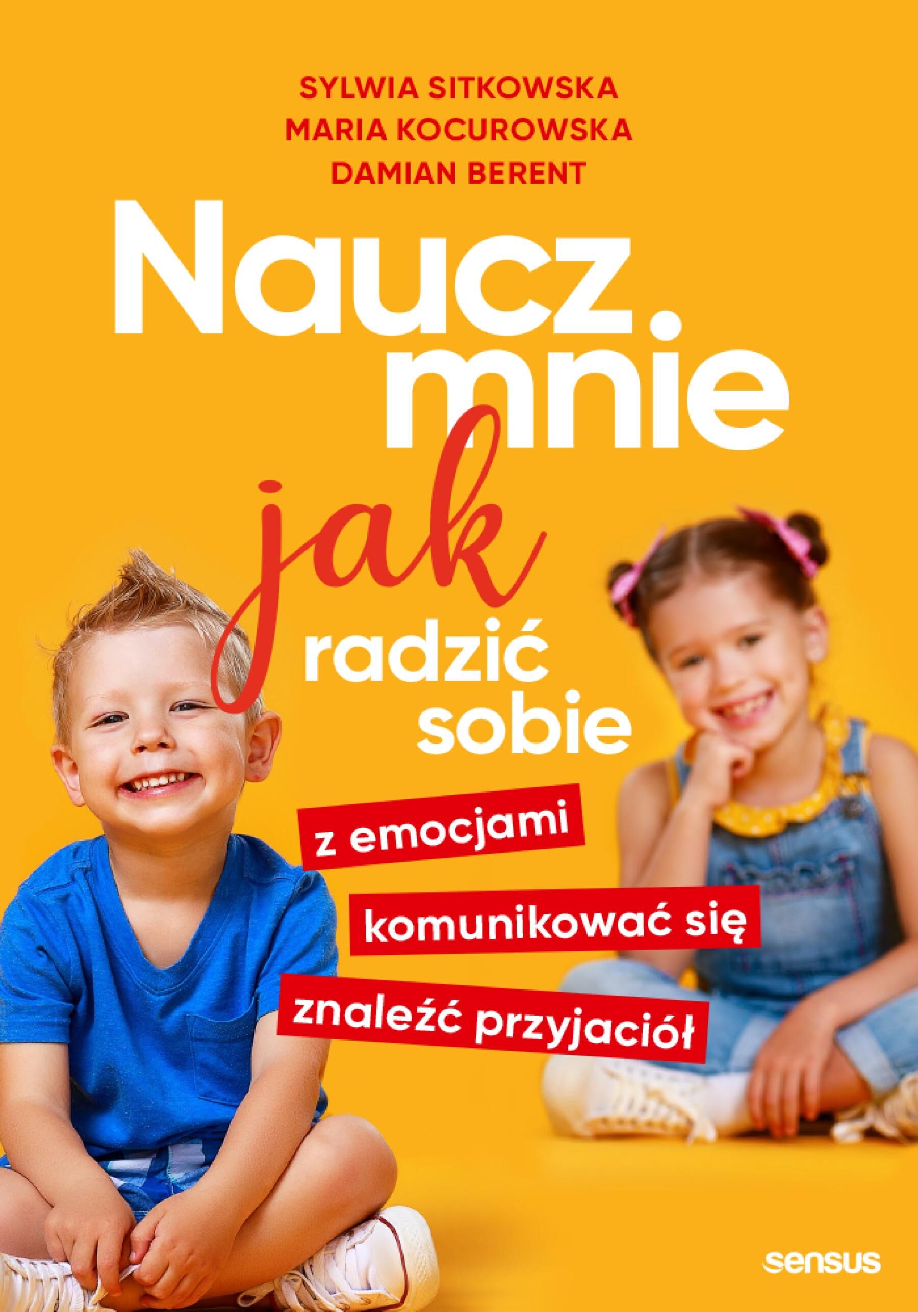 Naucz mnie jak radzić sobie z emocjami, komunikować się, znaleźć przyjaciół (audiobook MP3)