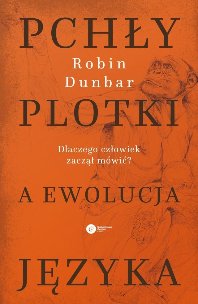 Pchły plotki a ewolucja języka dlaczego człowiek zaczął mówić wyd. 3
