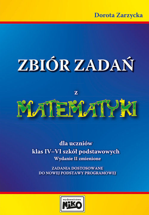 Zbiór zadań z matematyki dla uczniów klas 4-6