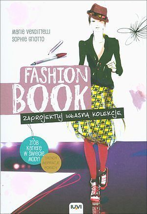Fashion Book. Zaprojektuj własną kolekcję