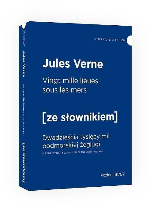 Vingt mille lieues sous les mers Dwadzieścia tysięcy mil podmorskiej żeglugi z podręcznym słowniki