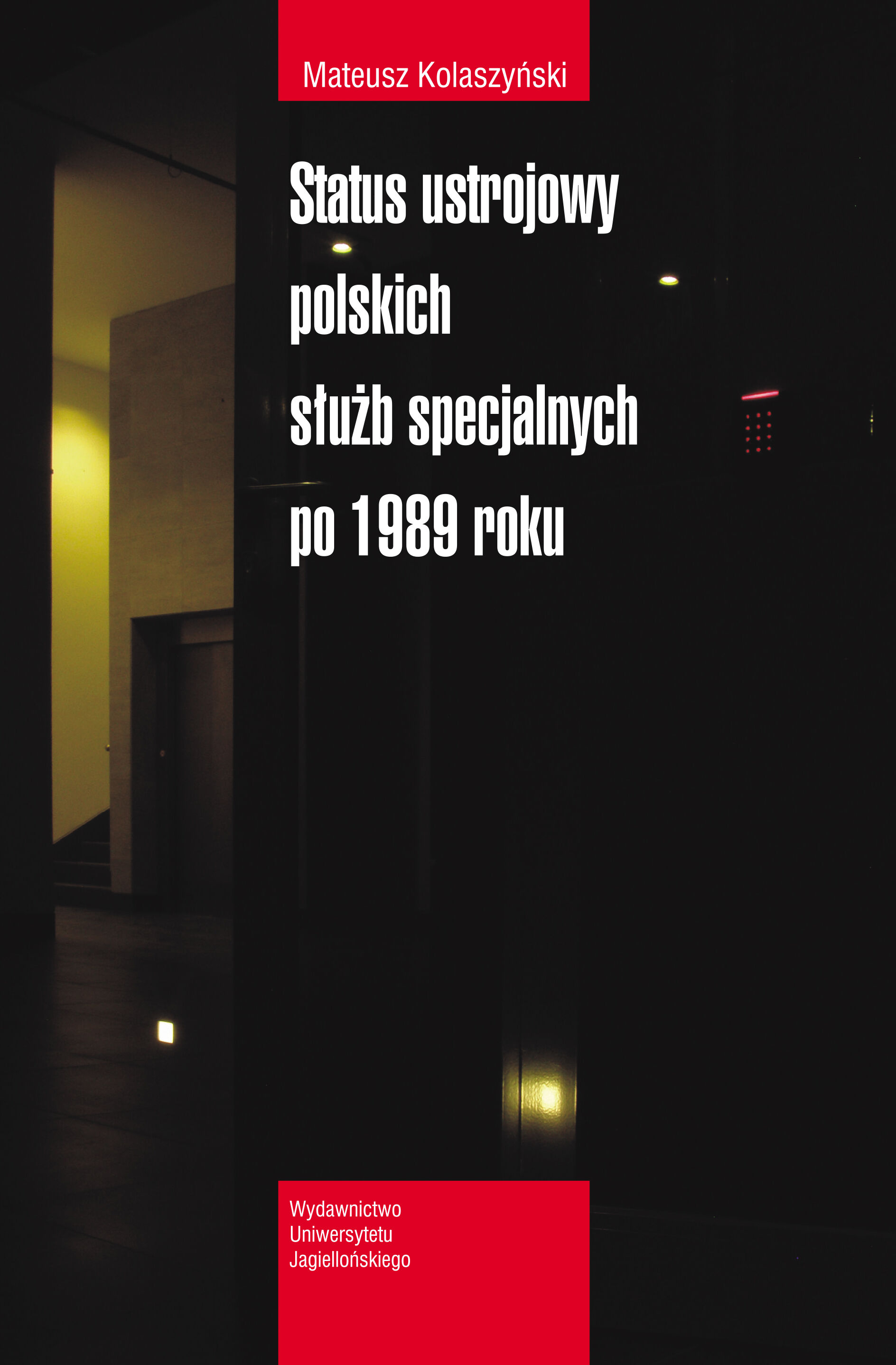 Status ustrojowy polskich służb specjalnych po 1989 roku
