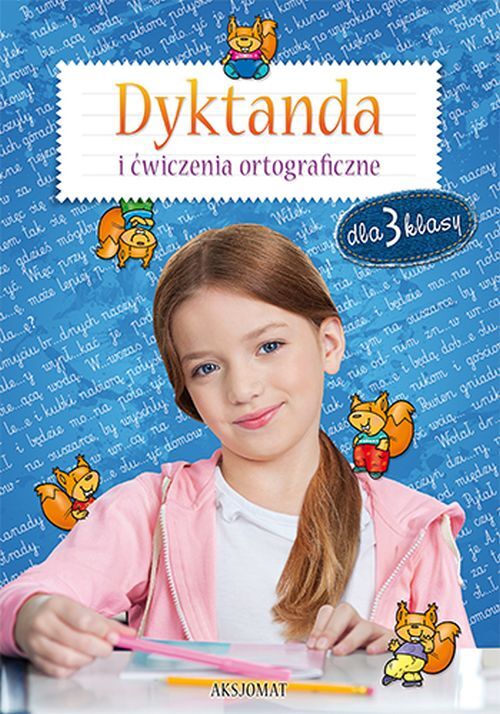 Dyktanda i ćwiczenia ortograficzne dla 3 klasy