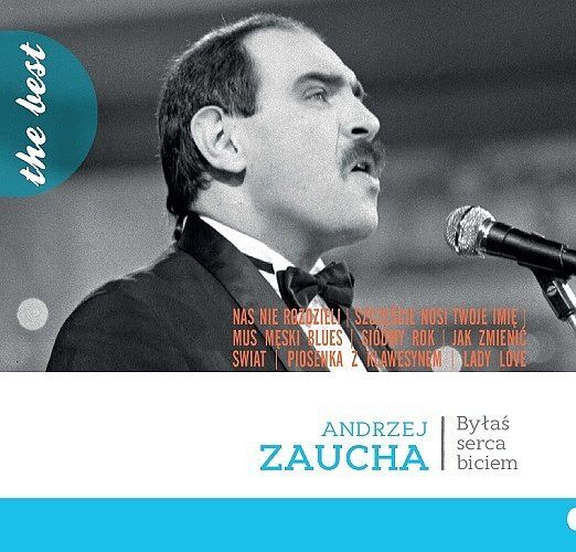 Andrzej Zaucha Byłaś serca biciem