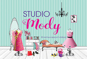 Studio mody. 50 zachwycających stylizacji