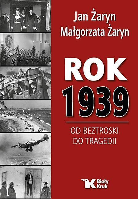Rok 1939 od beztroski do tragedii