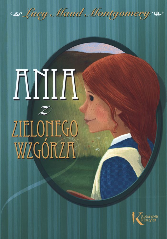 Ania z Zielonego Wzgórza kolorowa klasyka