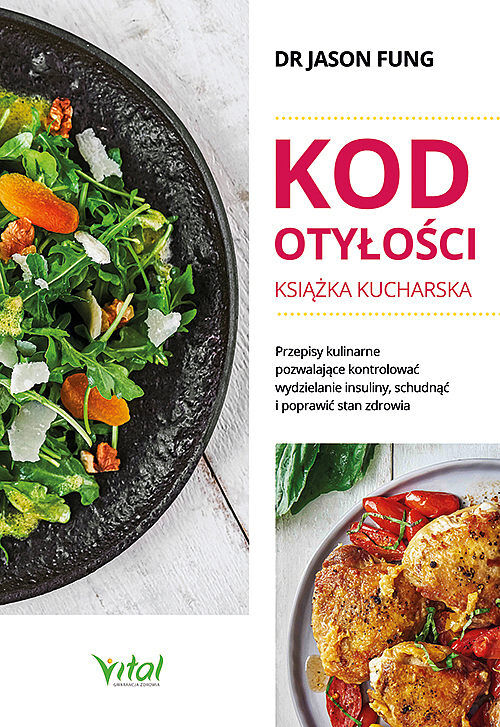 Kod otyłości. Książka kucharska dla zdrowia. Przepisy kulinarne, dzięki którym pokonasz cukrzycę, schudniesz i poprawisz samopoczucie