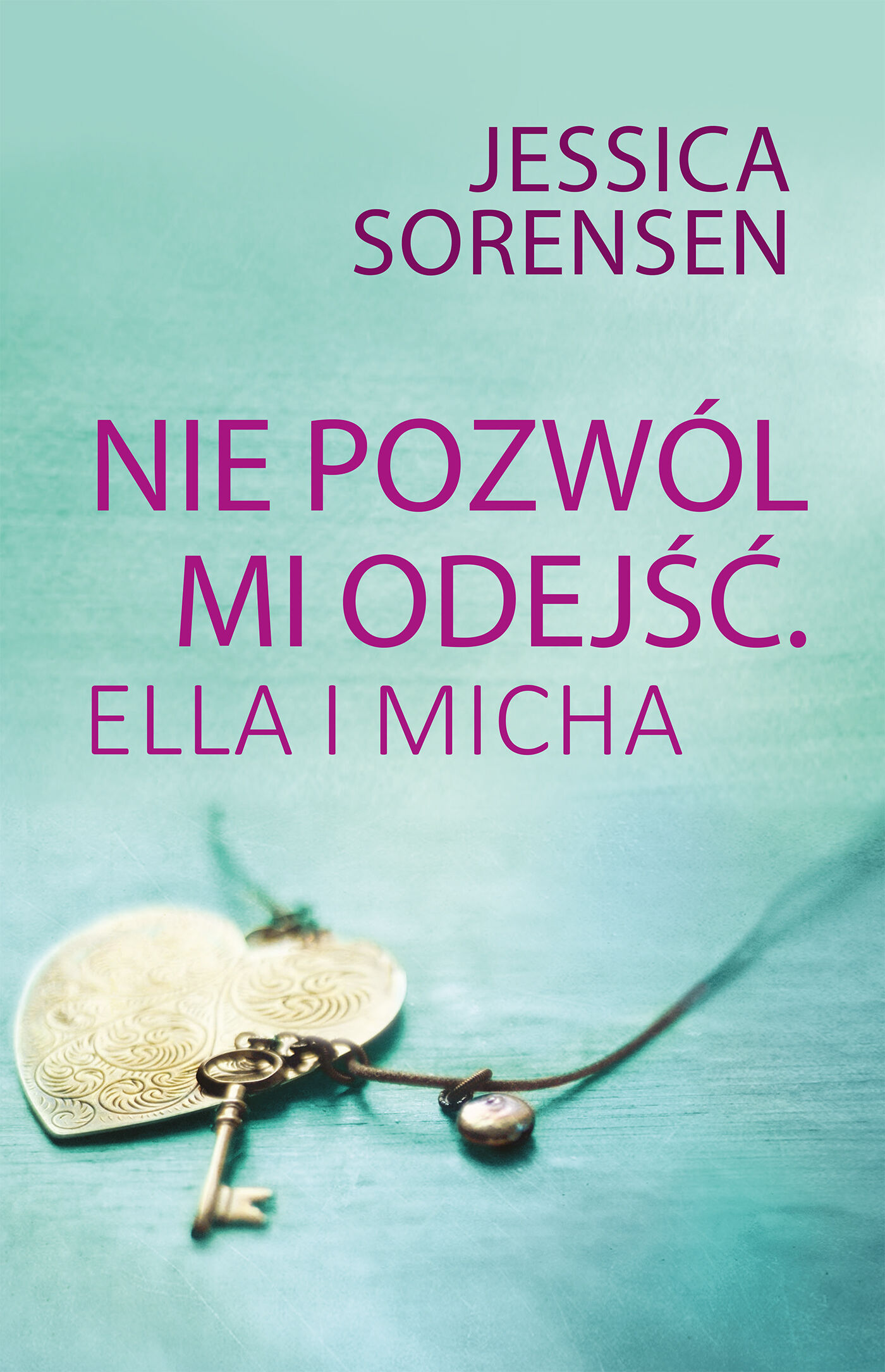 Nie pozwól mi odejść. Ella i Micha (e-book)