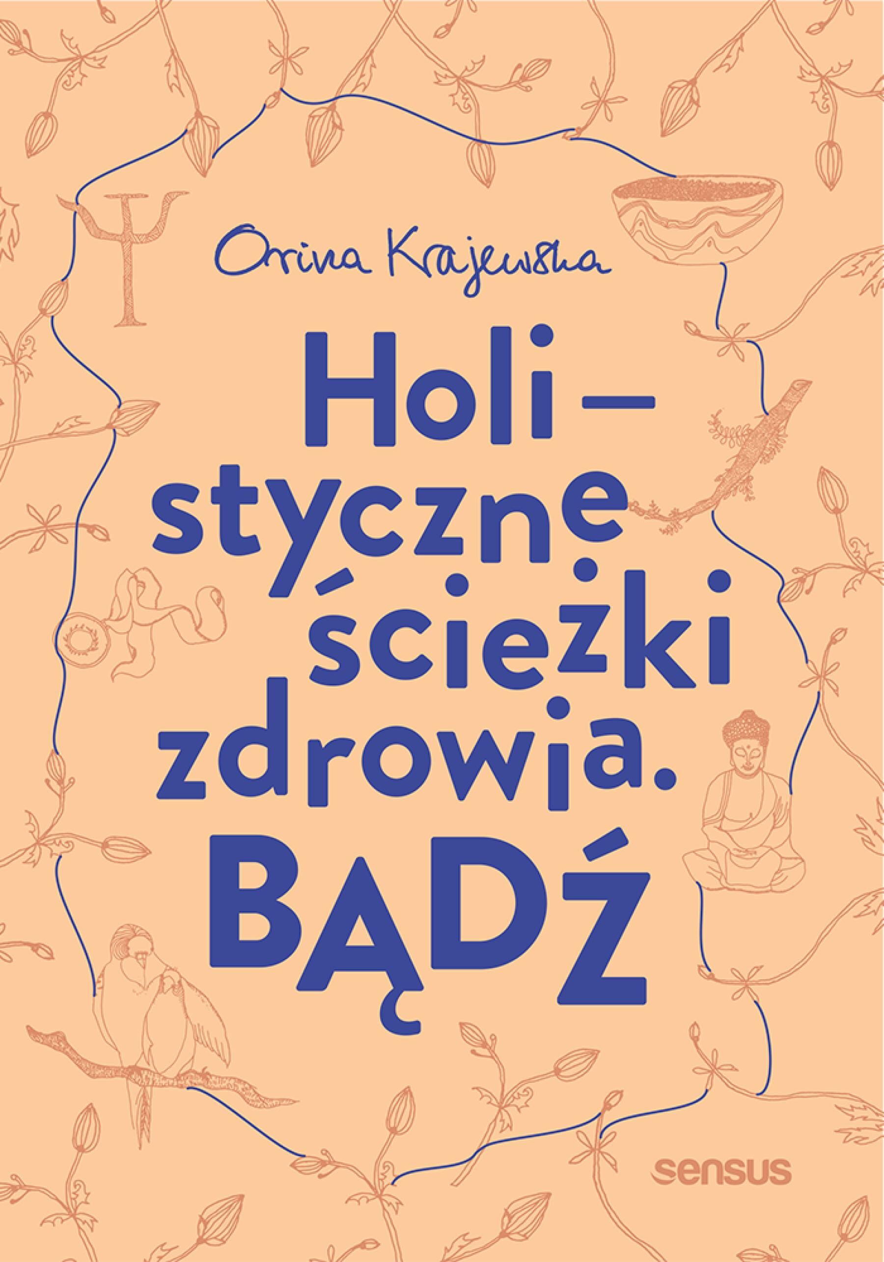Bądź. Holistyczne ścieżki zdrowia (audiobook MP3)
