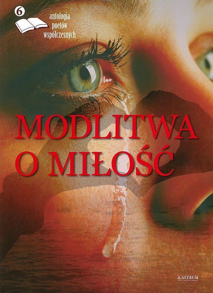 Modlitwa o miłość Antologia poetów tom 6